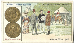 CHROMO - Chocolat GUERIN BOUTRON - Histoire De La Monnaie Française - Pièce De 20 F Or 1905 - Guerin Boutron