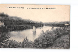 TOULON SUR ARROUX - Le Pont Du Chemin De Fer Et Le Gourmandou - Très Bon état - Autres & Non Classés