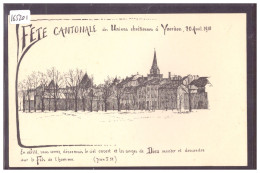 DISTRICT D'YVERDON - YVERDON - FETE CANTONALE DES UNIONS CHRETIENNES 1910 - TB - Yverdon-les-Bains 