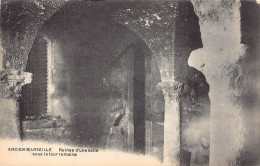 13 - Ancien MARSEILLE - Ruines D'une Salle Sous La Tour Romaine - Monuments