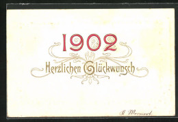 Präge-AK Glückwunsch Zum Jahr 1902, Jahreszahl  - Autres & Non Classés