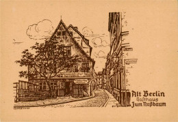 73869920 Alt Berlin Gasthaus Zum Nussbaum Zeichnung Alt Berlin - Altri & Non Classificati