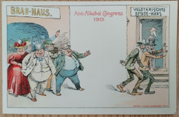 ANTI ALKOHOL CONGRESS 1901, BRAU-HAUS, VEGETARISCHES SPEISE-HAUS - Humour
