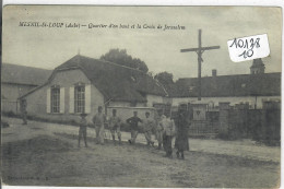 MESNIL-SAINT-LOUP- QUARTIER D EN HAUT ET LA CROIX DE JERUSALEM - MILITAIRES - Autres & Non Classés