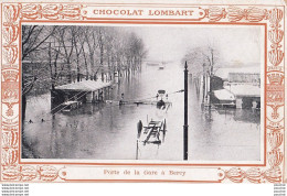 O18- PARIS - PORTE DE LA GARE A BERCY  - SOUVENIR DES  INNONDATIONS 1910 - CHOCOLAT LOMBARD - ( 2 SCANS ) - Inondations De 1910