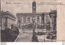 13- ROMA - CAMPIDOGLIO - PALAZZO SENATORIO ORA COMUNALE RICOSTRUITO DA MICHELANGELO  - ( 1918 - 2 SCANS ) - Otros Monumentos Y Edificios