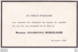 O7- AVIS DECES - AGEN - MONSIEUR JEAN BAPTISTE ROQUELAURE - RUE LAVOISIER    - Obituary Notices