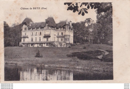 O4-60) CHATEAU DE BETZ (OISE)  - ( 2 SCANS ) - Sonstige & Ohne Zuordnung