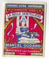 ETIQUETTE ANCIENNE CHICOREE LA BELLE DENTELLIERE MARCEL GODARD A AWOINGT LEZ CAMBRAI  NORD, VOIR LE SCANNER - Kaffee & Chicorée