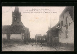 CPA Aspach-le-Haut, La Guerre En Haute-Alsace, Quartier De La Mairie Et Del` Eglise Bombardé Par Les Allemands 1914  - Sonstige & Ohne Zuordnung