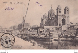 J14-13) MARSEILLE - LA CATHEDRALE - ( ANIMEE - BATEAUX - PENICHE - OBLITERATION DE 1903 -  2 SCANS ) - Monuments