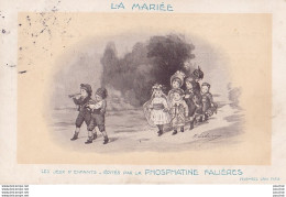 J3- PUBLICITE ENFANTS - LES JEUX D'ENFANTS - PAR PHOSPHATINE FALIERES - LA MARIEE -( 2 SCANS ) - Werbepostkarten