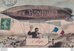 P2-47) AGEN - UN BONJOUR - ( DIRIGEABLE - HOMME AVEC BOUQUET DE FLEURS ET DRAPEAU FANCAIS ) - Agen