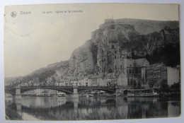 BELGIQUE - NAMUR - DINANT - La Citadelle, L'Eglise Et Le Pont - 1911 - Dinant