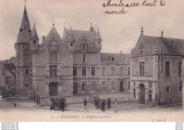 P17-91) ETAMPES - L ' HOTEL DE VILLE    - ( ANIMEE - HABITANTS - OBLITERATION DE 1904 - 2 SCANS ) - Etampes