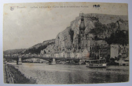 BELGIQUE - NAMUR - DINANT - Pont, Citadelle Et Eglise - 1915 - Dinant