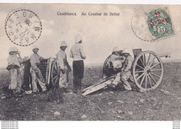 A15- CASABLANCA (MAROC) AU COMBAT DE SETTAT - ( MILITARIA - MILITAIRES - CANON - 1908 - 2 SCANS ) - Casablanca