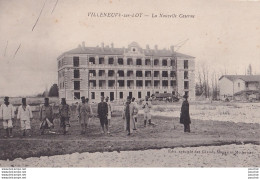 A13-47) VILLENEUVE SUR LOT - LA NOUVELLE CASERNE - (  ANIMEE - MILITAIRES -  2 SCANS ) - Villeneuve Sur Lot