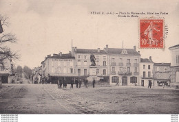 A9-47) NERAC - PLACE DE NORMANDIE , HOTEL DES POSTES - ROUTE DE MEZIN - ( ANIMEE - HABITANTS ) - Nerac