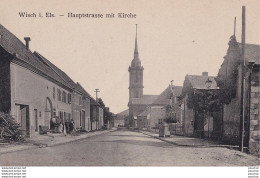 A6-67) WISCH I. ELS. (WISCHES) HAUPTSTRASSE MIT KIRCHE - ( ANIMEE -  HABITANTS - 2 SCANS ) - Andere & Zonder Classificatie