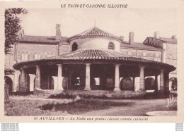 A6-82) AUVILLARS (TARN ET GARONNE) LA HALLE AUX GRAINS CLASSEE COMME CURIOSITE - ( 2 SCANS ) - Auvillar