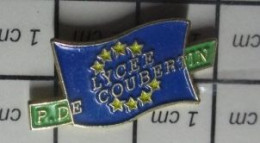 1615c Pin's Pins / Beau Et Rare / ADMINISTRATIONS / LYCEE PIERRE DE COUBERTIN DRAPEAU EUROPE - Administrations