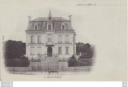 A27-10) ARCIS SUR AUBE - LA MAISON SCHMIDT - ( 2 SCANS ) - Arcis Sur Aube