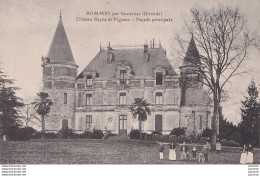 A27-33) BOMMES PAR SAUTERNES (GIRONDE) CHATEAU RAYNE ET VIGNEAU - FACADE PRINCIPALE - ( ANIMEE - HABITANTS - 2 SCANS )  - Other & Unclassified