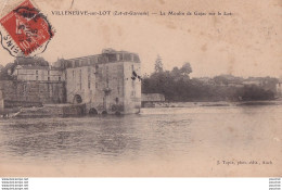 O3-47) VILLENEUVE SUR LOT - LE MOULIN DE GAJAC SUR LE LOT - Villeneuve Sur Lot