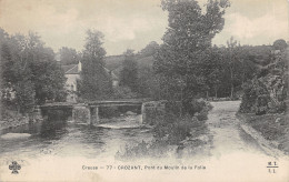 23-CROZANT-PONT DU MOULIN DE LA FOLIE-N T6020-A/0071 - Crozant