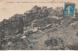 M4-63) PIERRE SUR HAUTE (L'AUVERGNE) LE ROCHER DE LA CAVERNE (1550 M. D'alt) - Other & Unclassified