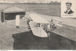 LES PIONNIERS DE L'AIR - M. WILBUR WRIGH - L'AEROPLANE WRIGHT EST SORTI DE SON HANGAR - (2 SCANS) - Airmen, Fliers