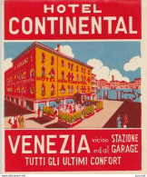 M2 - VENEZIA - HOTEL CONTINENTAL - TUTTI GLI ULTIMI CONFORT - RARE ETIQUETTE De VOYAGE  10 X 8 - Hotel Labels