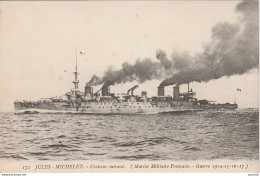 " JULES MICHELET " - CROISEUR CUIRASSE (MARINE MILITAIRE FRANCAISE - GUERRE 1914 - 15 - 17 - 17- (MARIUS BAR - 2 SCANS - Warships