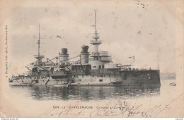 O3-  LE CHARLEMAGNE " CUIRASSE A TOURELLES " -  (EDITEUR A. BOUGAULT , TOULON - OBLITERATION DE 1902 - 2 SCANS) - Guerre