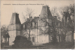 O2-32) GASCOGNE - CHATEAU  DE ROUQUETTE PRES VALENCE SUR BAISE - (2 SCANS)   - Autres & Non Classés