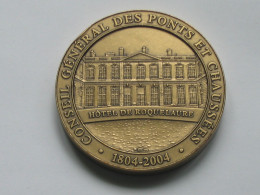Médaille CONSEIL GENERAL DES PONTS ET CHAUSSEES 1804 - 2004 **** EN ACHAT IMMEDIAT **** - Profesionales / De Sociedad