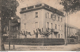 32) CASTERA LES BAINS (GERS) VILLA DE M. LE DOCTEUR LANNELONGUE, SENATEUR DU GERS ( COTE NORD OUEST ) - (2 SCANS) - Castera