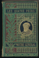 Livre De P.-J. Stahl "LES QUATRE PEURS DE NOTRE GÉNÉRAL" Illustrateur Emile Bayard Graveur A. Bellenger  J.  Hetzel* - 1901-1940