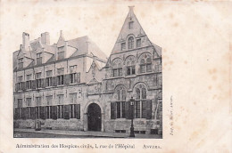 ANVERS - ANTWERPEN - Rue De L'Hopital - Administration Des Hospices  - Antwerpen