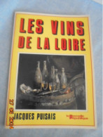 Les Vins De La Loire - Jacques Puisais - La Nouvelle Republique 1985 - Centre - Val De Loire