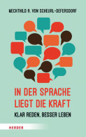 In Der Sprache Liegt Die Kraft : Klar Reden, Besser Leben. - Livres Anciens