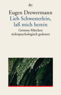 Lieb Schwesterlein, Lass Mich Herein : Grimms Märchen Tiefenpsychologisch Gedeutet - Livres Anciens