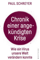 Chronik Einer Angekündigten Krise : Wie Ein Virus Die Welt Verändern Konnte - Livres Anciens