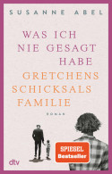 Was Ich Nie Gesagt Habe : Gretchens Schicksalsfamilie : Roman - Old Books