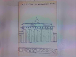 Ausstellungskatalog : Von Schinkel Bis Mies Van Der Rohe - Zeichnerische Entwürfe Europäischer Baumeister, R - Architectuur