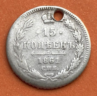 1861 СПБ ФБ Russia Standard Coinage .750 Silver Coin 15 Kopeks, With The Hole,Y#21,7904 - Russia