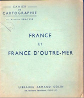 Cahier De Cartographie - FRANCE Et OUTRE MER (1946) - 6-12 Ans