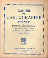 Cahier De Cartographie - FRANCE Et OUTRE MER (1948) - 6-12 Jahre