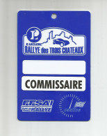 BADGE De Commissaire De Course - Rallye Des Trois Châteaux - Rally Racing